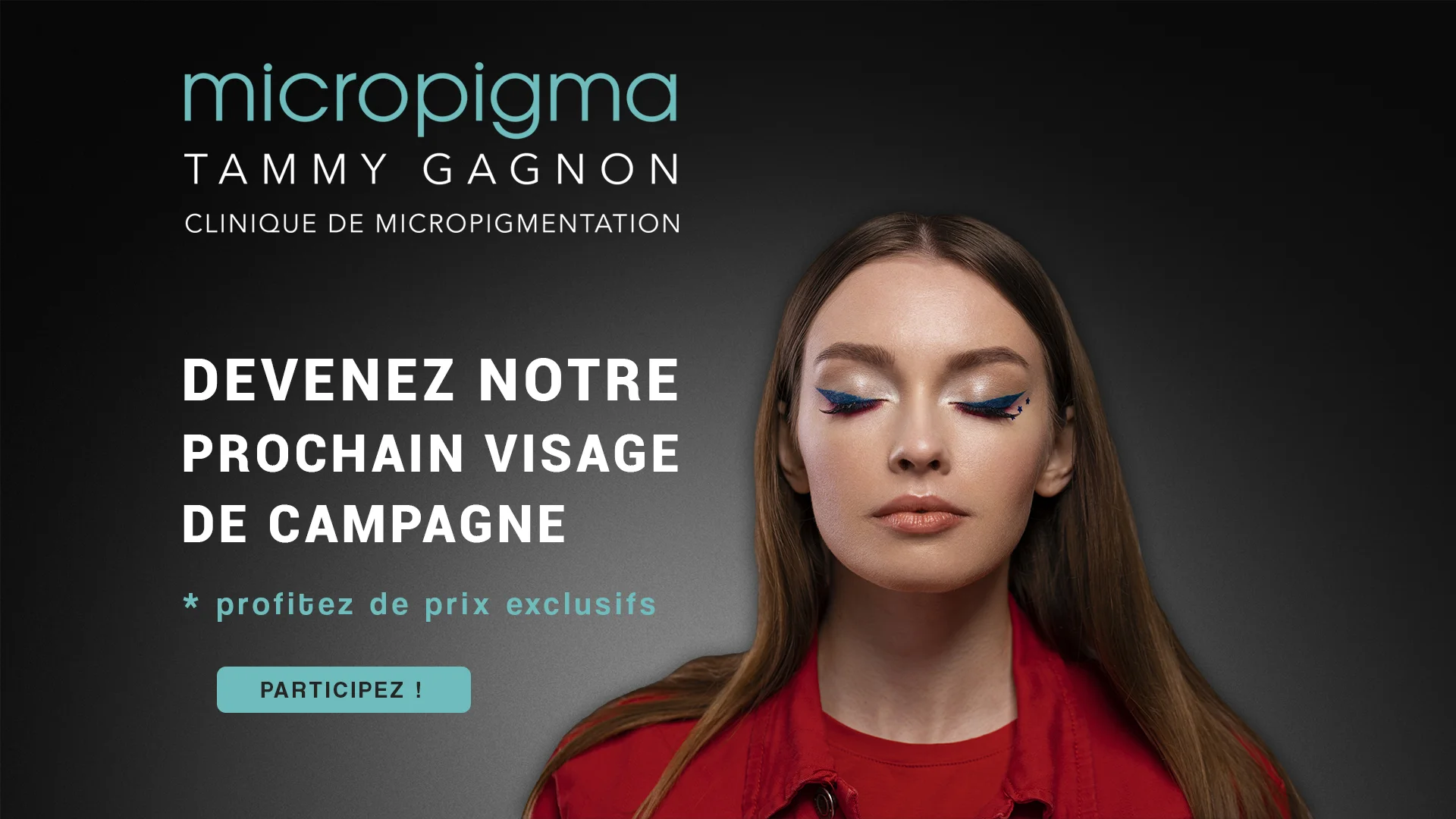 Devenez notre prochain visage de campagne Micropigma
